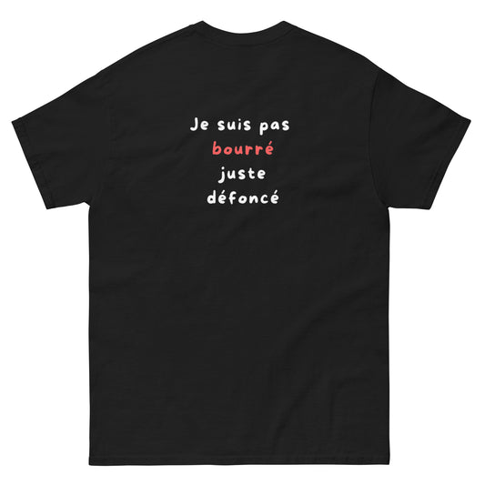Pas bourré, juste défoncé ...